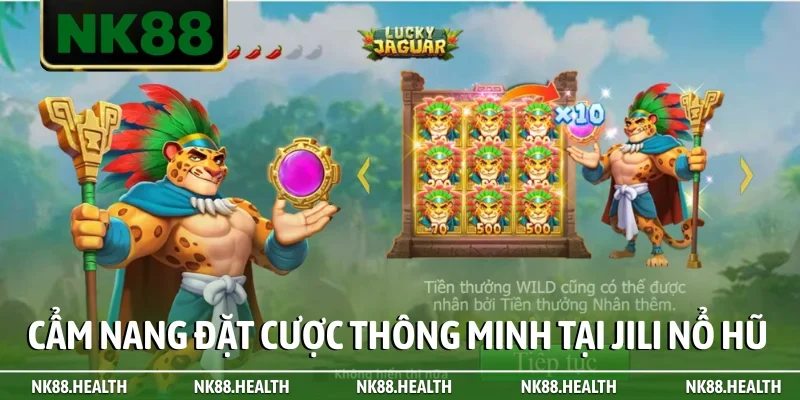 cam-nang-dat-cuoc-thong-minh-tai-jili-no-hu