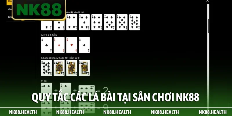 Quy tắc các lá bài tại sân chơi NK88