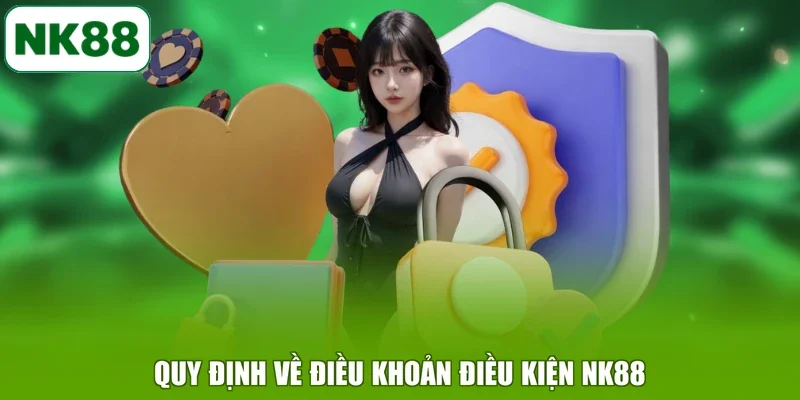 Quy định về điều khoản điều kiện NK88